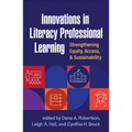 Innovations in Literacy Professional Learning: Strengthening Equity, Access, and Sustainability - Paperback
