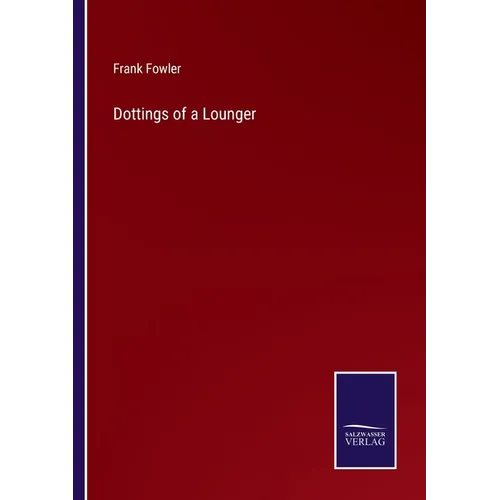 Dottings of a Lounger - Paperback