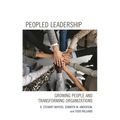 Peopled Leadership: Growing People and Transforming Organizations - Hardcover