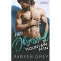 Her Obsessed Mountain Man - Paperback