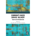 Community-Based Service Delivery: Theory and Implementation - Paperback