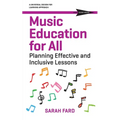 Music Education for All: Planning Effective and Inclusive Lessons - Paperback