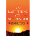 The Last Thing You Surrender: A Novel of World War II - Paperback