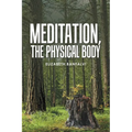 Meditation, the Physical Body - Paperback