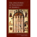 The Discourses of Philoxenos of Mabbug: A New Translation and Introduction Volume 235 - Paperback