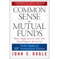 Common Sense on Mutual Funds, Updated 10th Anniversary Edition - Paperback