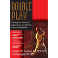 Double Play: Training and Nutrition Advice from the World's Experts in Baseball - Paperback