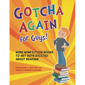 Gotcha Again for Guys! More Nonfiction Books to Get Boys Excited about Reading - Paperback