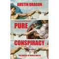 Pure Conspiracy (The After Eden Series): The Genesis of World War III - Paperback