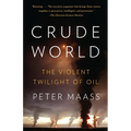Crude World: The Violent Twilight of Oil - Paperback