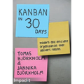 Kanban Development in 30 Days: Modern and efficient organization that delivers results - Paperback