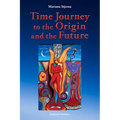 Time Journey to the Origin and the Future - Paperback