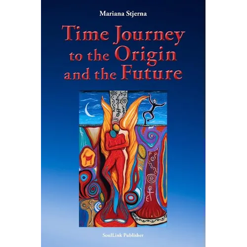 Time Journey to the Origin and the Future - Paperback
