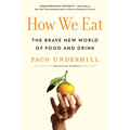 How We Eat: The Brave New World of Food and Drink - Paperback
