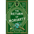 The Return of Moriarty: Sherlock Holmes Is Dead But His Nemesis Is Not - Paperback