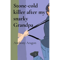 Stone-cold killer after my snarky Grandpa - Paperback