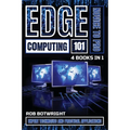 Edge Computing 101: Expert Techniques And Practical Applications - Paperback