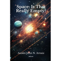 Space: Is That Really Empty? - Paperback