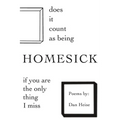Does it Count as Being Homesick if You Are the Only Thing I Miss - Paperback