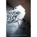 Beyond Rock Bottom: Escaping the dark hole of addiction - Paperback