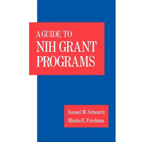 Guide to Nih Grant Programs - Hardcover
