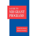 Guide to Nih Grant Programs - Hardcover