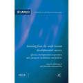 Learning from the South Korean Developmental Success: Effective Developmental Cooperation and Synergistic Institutions and Policies - Paperback