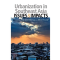 Urbanization in Southeast Asia: Issues and Impacts - Paperback