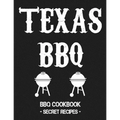 Texas BBQ: BBQ Cookbook - Secret Recipes for Men Grey - Paperback