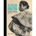 Alfredo Boulton: Looking at Venezuela, 1928-1978 - Hardcover