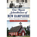One-Room Schoolhouses of New Hampshire: Primers, Penmanship & Potbelly Stoves - Hardcover