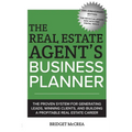 The Real Estate Agent's Business Planner: The proven system for generating leads, winning clients, and building a profitable real estate career - Paperback