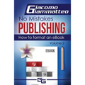 How to Format an eBook: No Mistakes Publishing, Volume Ii - Paperback