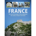 France: The Secret Knowledge of Mary Magdalene, The Cathars, Templars and Avalon - Hardcover