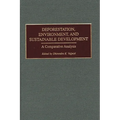 Deforestation, Environment, and Sustainable Development: A Comparative Analysis - Hardcover