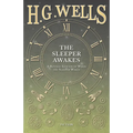 The Sleeper Awakes - A Revised Edition of When the Sleeper Wakes - Paperback