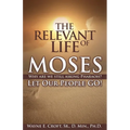 The Relevant Life of Moses - Paperback