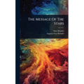 The Message Of The Stars - Hardcover