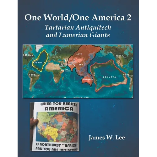 One World/One America 2: Tartarian Antiquitech and Lumerian Giants - Paperback