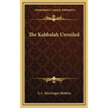 The Kabbalah Unveiled - Hardcover