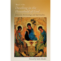 Dwelling in the Household of God: Johannine Ecclesiology and Spirituality - Paperback