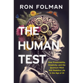 The Human Test: How Predictability, Creativity, and the Quantum Mind Will Redefine Life in the Age of AI - Hardcover