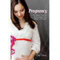 Pregnancy: The Best Time to Submerge Your Baby in Prayer - Paperback