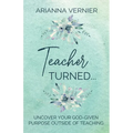 Teacher Turned... - Paperback