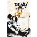 The Way You See Me... - Paperback