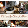 Old Sturbridge Village Cookbook: Authentic Early American Recipes for the Modern Kitchen - Paperback