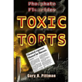 Phosphate Fluorides Toxic Torts - Paperback