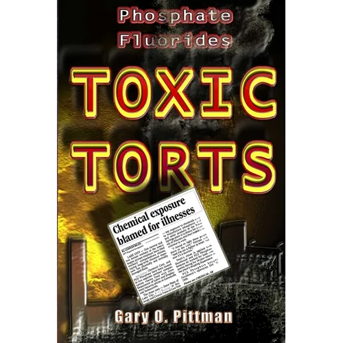 Phosphate Fluorides Toxic Torts - Paperback