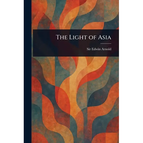 The Light of Asia - Paperback