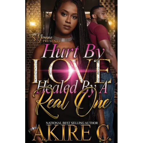 Hurt By Love Healed By A Real One - Paperback